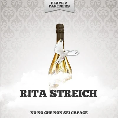 Erik Werba/Rita StreichNo No Che Non Sei Capace