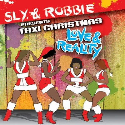 Sly & RobbieSly & Robbie Presents Taxi Christmas - Love & Reality