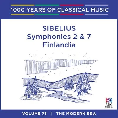 Jean SibeliusSibelius: Symphonies Nos. 2 & 7 - Finlandia (1000 Years of Classical Music, Vol. 71)