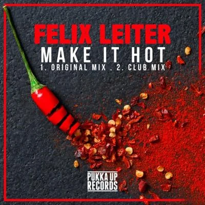 Felix LeiterMake It Hot