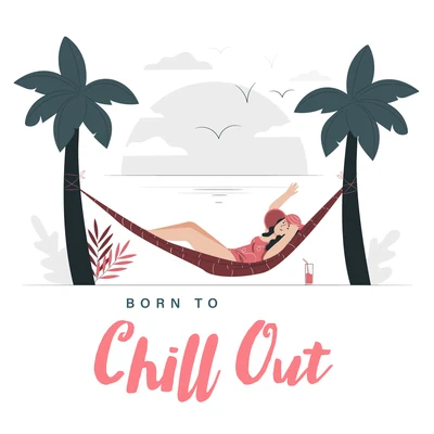 Awesome Chillout Music CollectionSummer 2017Born to Chill Out - Electronic Music Collection Ideal for Relaxing in the Shade of Palm Trees, Beach Party Night, Cool Breeze, Holiday House, Sweet Su