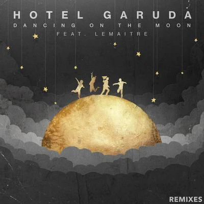 Kendoll/Hotel Garuda/MNNR/Movenchy/Bekah/TOMBZ/SHDWS/Jordan Burns/Gerry Gonza/NuKidDancing On The Moon (Remixes)