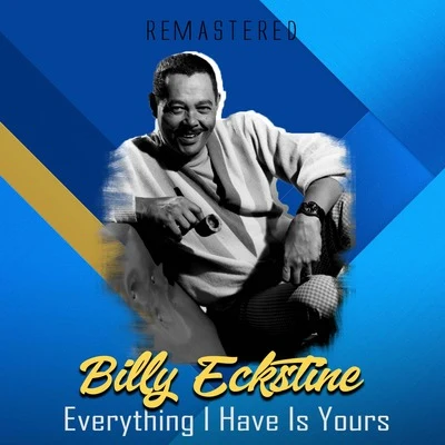 Billy Eckstine/Quincy Jones/Toots ThielemansEverything I Have Is Yours (Remastered)