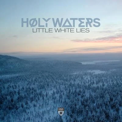 HØLY WATERSLittle White Lies