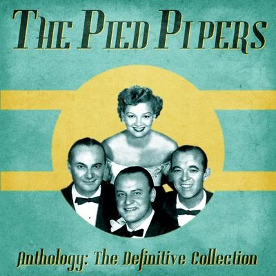 The Pied Pipers/Johnny MercerAnthology: The Definitive Collection (Remastered)