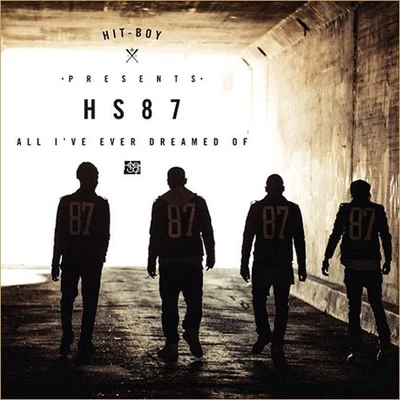 Hit-BoyHit-Boy Presents HS87: All Ive Ever Dreamed Of