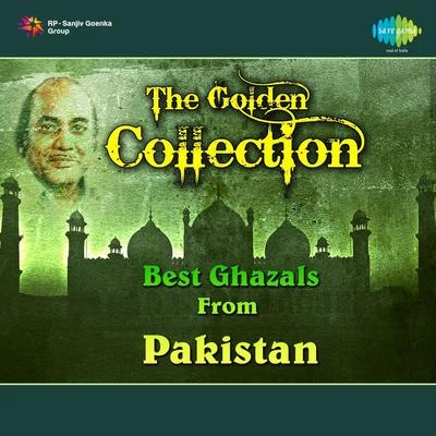 Ghulam AliThe Golden Collection Best Ghazals From Pakistan