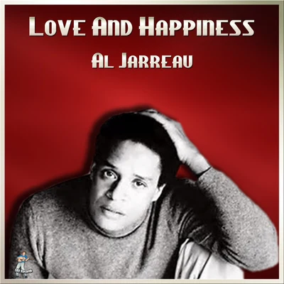 Al JarreauLove And Happiness