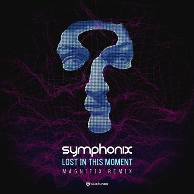 Symphonix/AlegroLost in This Moment (Magnifix Remix)