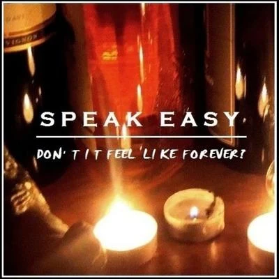 Proph/Dana Coppafeel/Speak EasyDont It Feel Like Forever ?