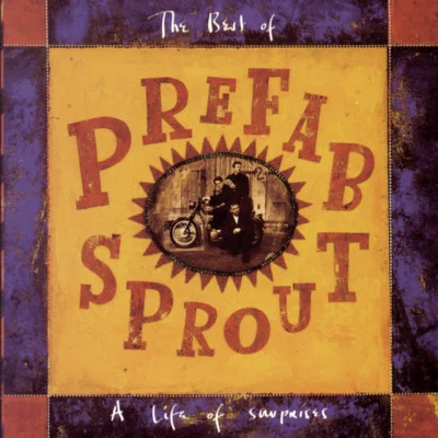 Prefab SproutA Life Of Surprises: The Best Of Prefab Sprout