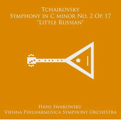 Grosses SymphonieorchestraHans SwarowskyTchaikovsky: Symphony No. 2 in C Minor, Op. 17 “Little Russian”