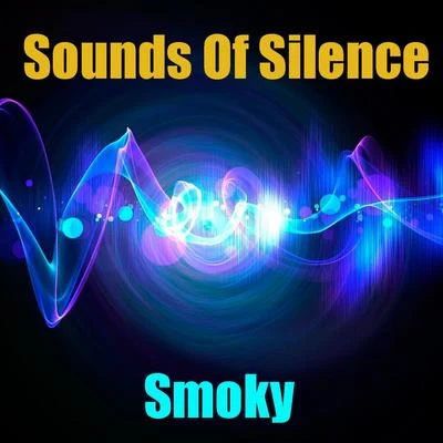 SmokySounds Of Silence