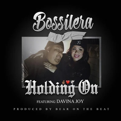 BossileraHolding On (feat. Davina Joy)