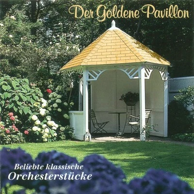 Dresdner KammersolistenJohannes WalterThe Golden Pavilion: Selection of Orchestral Classics