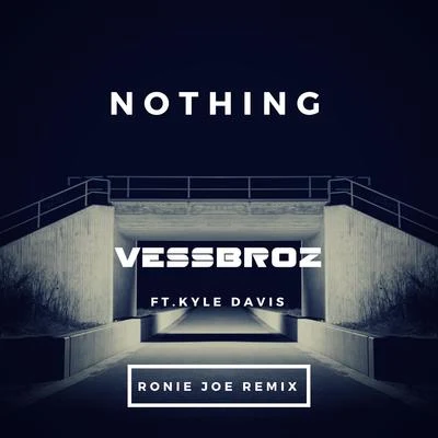 Vessbroz/Revealed Recordingsnothing (Ron IE Joe remix)