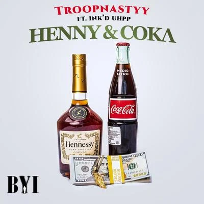 Troopnastyy/BernerHenny Coka (feat. Inkd Uhpp)