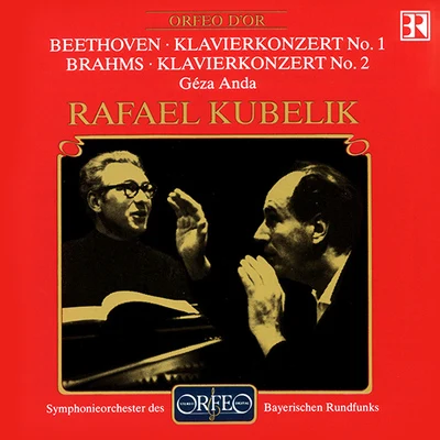 Rafael KubelíkAlan TitusBEETHOVEN, L. van: Piano Concerto No. 1BRAHMS, J.: Piano Concerto No. 2 (Anda, Bavarian Radio Symphony, R. Kubelík)