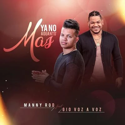 Manny Rod/Dani JYa No Aguanto Mas (feat. Gio Voz a Voz)