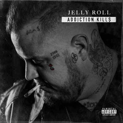 Jelly RollAddiction Kills