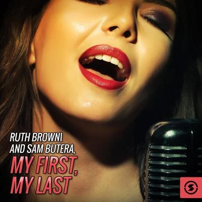 Ruth BrownRuth Brown and Sam Butera, My First, My Last