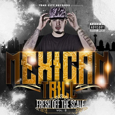 Mexican Trill/Propain/DJ RedFresh Off the Scale, Vol. 2