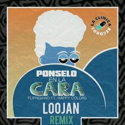 Juanma/LoojanPonselo En La Cara (LOOJAN Remix)