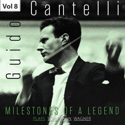 Guido CantelliMilestones of a Legend: Guido Cantelli, Vol. 8