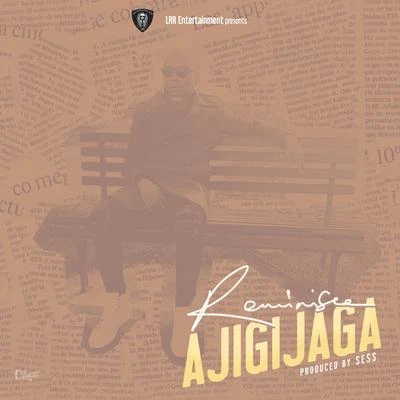 Lord Of Ajasa/Oladips/ReminisceAjigijaga