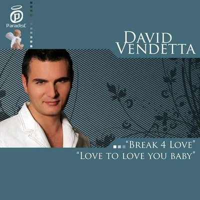 David VendettaRachael StarrLove To Love You Baby & Break 4 Love