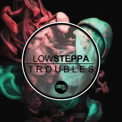 Low SteppaTroubles LP - Deluxe