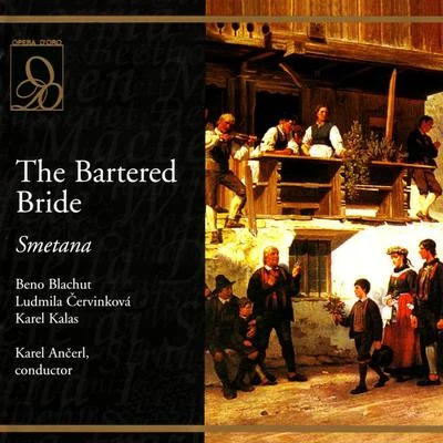 Beno Blachut/Premysl Kocí/Rudolf Vašata/Rudolf Asmus/Prague National Theatre Orchestra/Ludmila DvořákováSmetana: The Bartered Bride