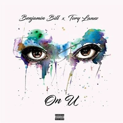 Benjamin BillOn U (feat. Tory Lanez)