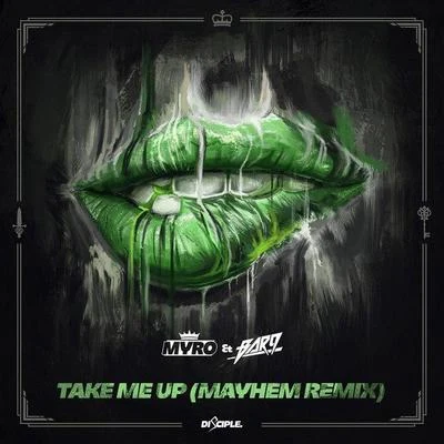 MayhemBarely AliveAntiserumTake Me Up (Mayhem Remix)