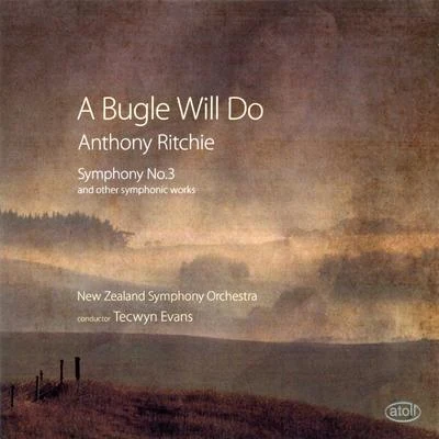 New Zealand String Quartet/Stephen de Pledge/New Zealand Symphony Orchestra/Hamish McKeichSymphony No. 3 and other Symphonic Works, a Bugle Will Do