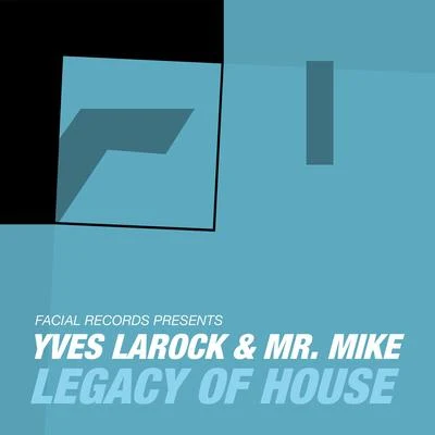 Yves LarockLegacy of House