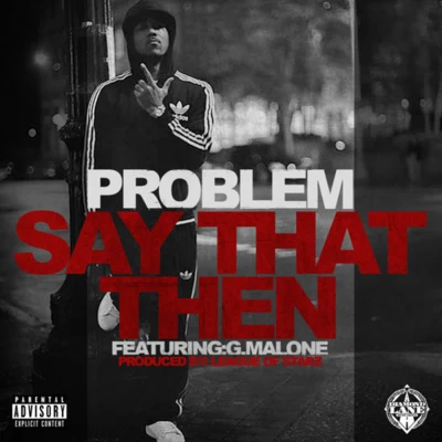 ProblemSay That Then - Single