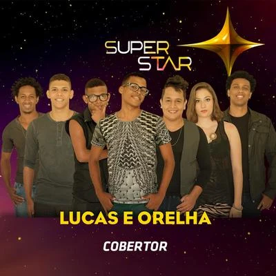 Lucas e OrelhaCobertor (Superstar) - Single