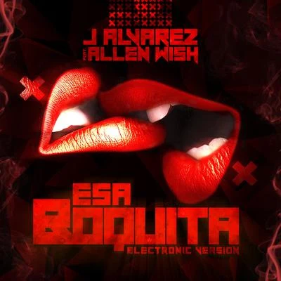 J Alvarez/GenioEsa Boquita (Electronic Version)