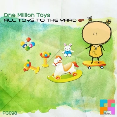 One Million ToysAll Toys To The Yard EP