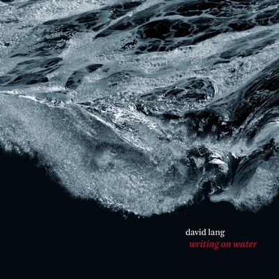 Synergy VocalsDavid Lang: Writing on Water