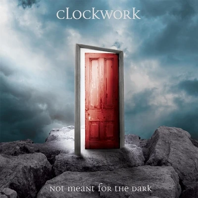 ClockworkNot Meant for the Dark