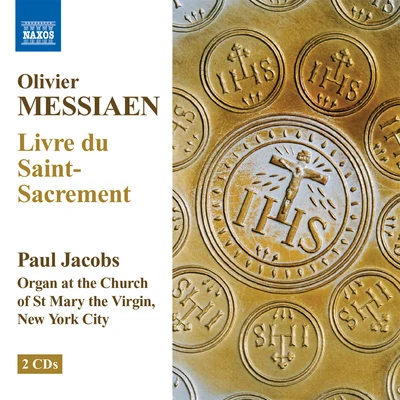 Gilbert Kalish/Paul JacobsMESSIAEN, O.: Livre du Saint Sacrement (P. Jacobs)