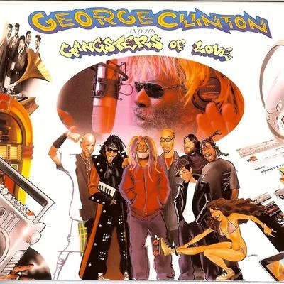 George ClintonGeorge Clinton and His Gangsters of Love