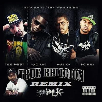 Young RobberyTrue Religion Remix (feat. Boo Banga, Gucci Mane & Young Boo)