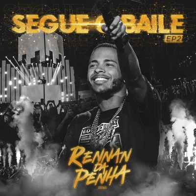 Rennan da Penha/MC JessiSegue o Baile - EP 2 (Ao Vivo)