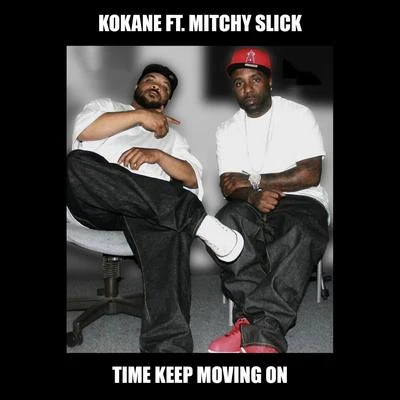 Looselyric/Kokane/Whidbee/Big JuneTime Keep Moving On