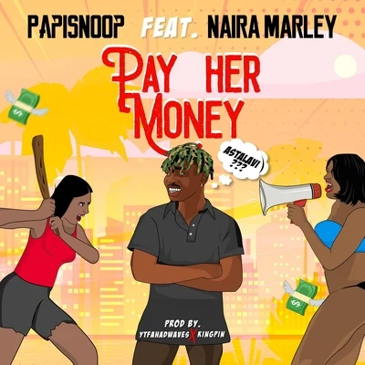 PapiSnoopPay Her Money