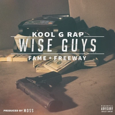 Kool G RapWise Guys (feat. Lil Fame & Freeway)