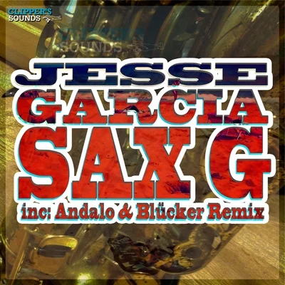 Jesse Garcia/Nick & Danny ChatelainSax G